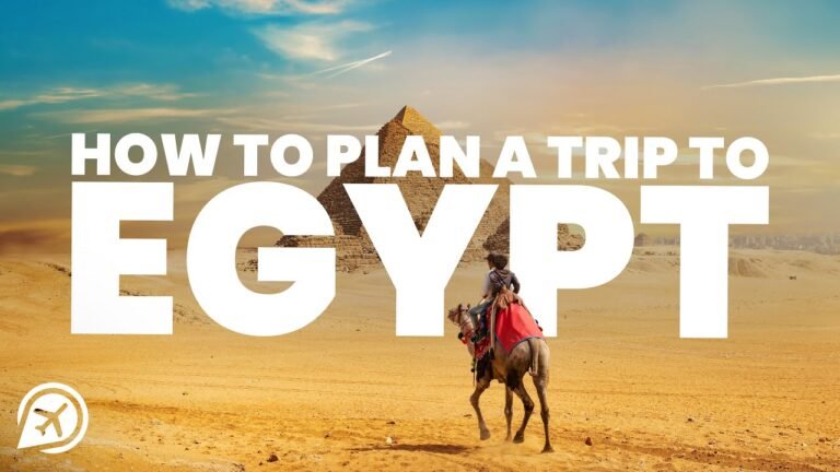 HOW TO PLAN A TRIP TO EGYPT