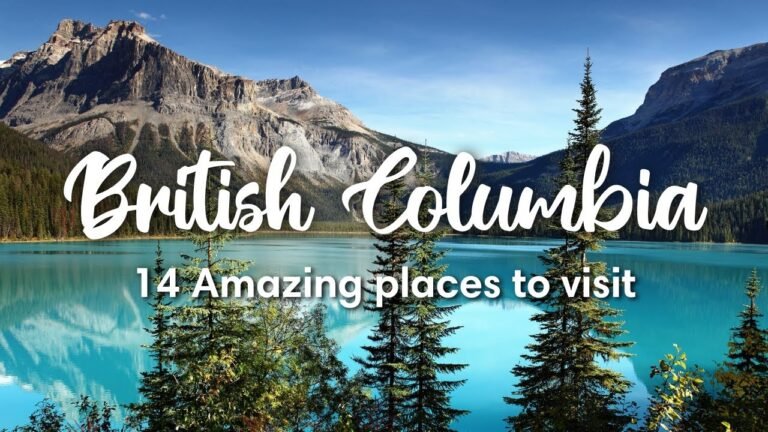 BRITISH COLUMBIA, CANADA (2022) | 14 Amazing Places to Visit in BC