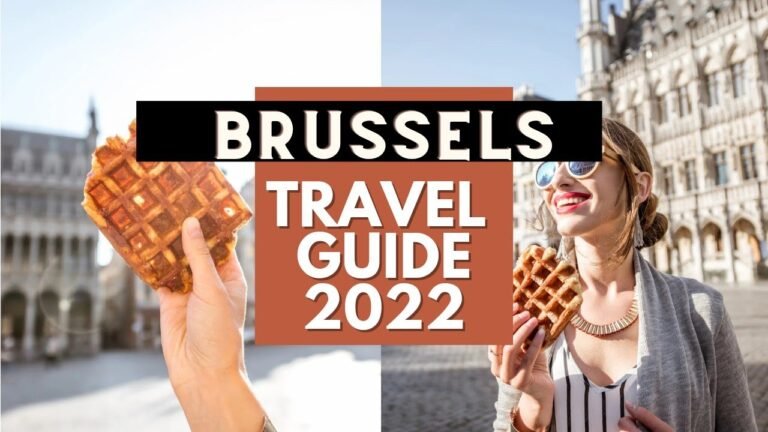 Brussels Travel Guide 2022 – Best Places to Visit in Brussels Belgium in 2022